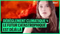 Dérèglement climatique : Le futur catastrophique est déjà là 