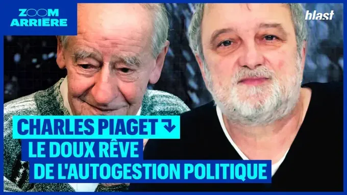 Charles Piaget : le doux rêve de l'autogestion politique 