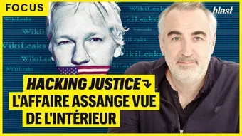 Hacking justice : l'affaire Assange vue de l'intérieur
