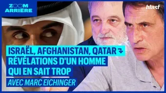 Israël, Afghanistan, Qatar : révélations d'un homme qui en sait trop avec Marc Eichinger