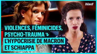Violences, féminicides, psycho-trauma : l'hypocrisie de Macron et Schiappa