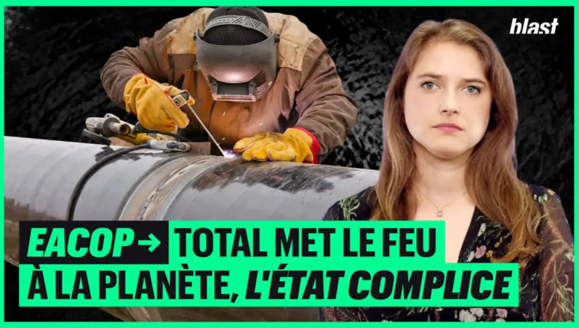 EACOP : Total met le feu à la planète, l'État complice
