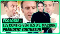 Écologie : les contre-vérités d'E.Macron, président Youtubeur