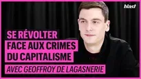 Se révolter face aux crimes du capitalisme  