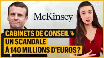 Cabinets de conseil : un scandale à 140 millions d'euros ?