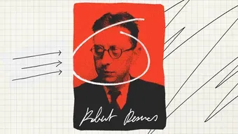 Chronique légèrement anachronique /  Robert Desnos, de la révolte une fleur