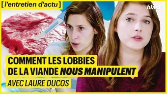 Comment les lobbies de la viande nous manipulent avec Laure Ducos