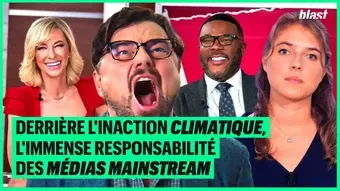 Derrière l'inaction climatique, l'immense responsabilité des médias mainstream