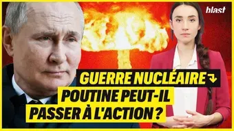Guerre nucléaire : Poutine peut-il passer à l'action ?  