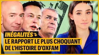 Inégalités : le rapport le plus choquant de l'histoire d'Oxfam avec Quentin Parrinello