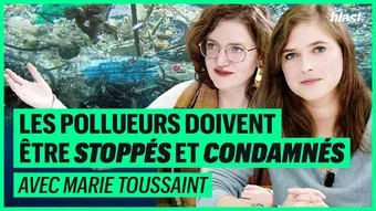 Les pollueurs doivent être stoppés et condamnés avec Marie Toussaint