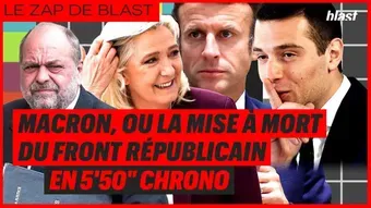 Macron, ou la mise à mort du front républicain en 5'50"