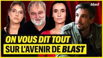 On vous dit tout sur l’avenir de Blast