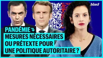 Pandémie : mesures nécessaire ou pretexte pour une politique autoritaire ?