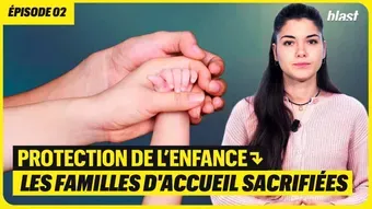 Protection de l’enfance : Les familles d'accueil sacrifiées