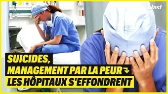Suicides, management par la peur etc. : les hôpitaux s’effondrent 