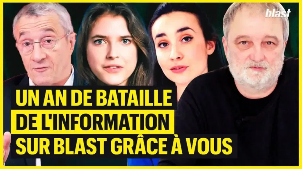 Un an de bataille de l'information sur Blast grâce à vous  
