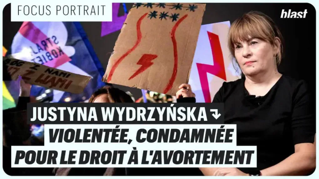 Justyna, violentée, condamnée pour le droit à l'avortement 