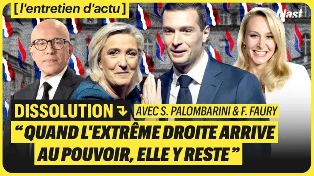 Dissolution : « Quand l'extrême droite arrive au pouvoir, elle y reste » 