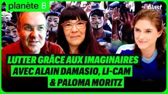 Lutter grâce aux imaginaires : avec Alain Damasio, Li-cam et Paloma Moritz  