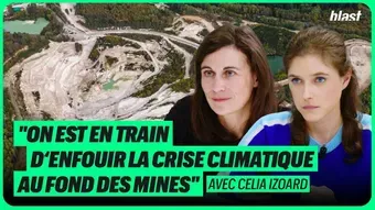 « On est en train d'enfouir la crise climatique et écologique au fond des mines »