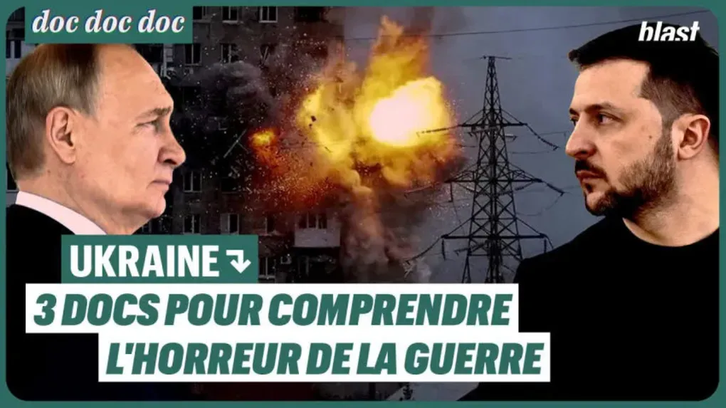 Ukraine : 3 docs pour comprendre l'horreur de la guerre