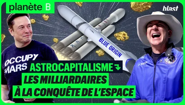 Astrocapitalisme : les milliardaires à la conquête de l’espace