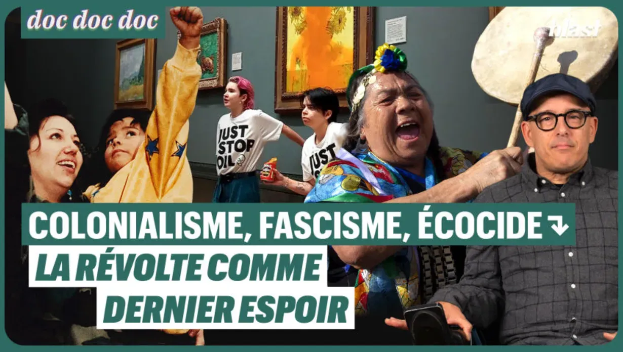 Colonialisme, fascisme, écocide : la révolte comme dernier espoir