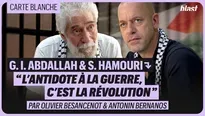 Georges Ibrahim Abdallah et Salah Hamouri : "L’antidote à la guerre, c’est la révolution"