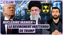 Nucléaire iranien : le revirement inattendu de Trump