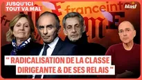 "Radicalisation de la classe dirigeante et de ses relais"