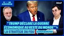 "Trump déclare la guerre économique au reste du monde" - La stratégie du fou