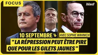 10 septembre : « La répression peut être pire que pour les gilets jaunes »