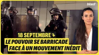 18 septembre : le pouvoir se barricade face à un mouvement inédit