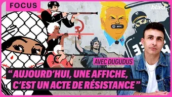 « Aujourd’hui, une affiche, c’est un acte de résistance » - Avec Dugudus