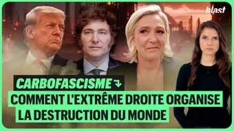 Carbofascisme : comment l'extrême droite organise la destruction du monde