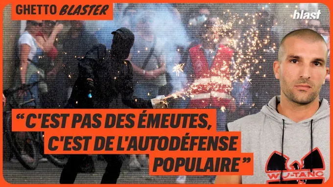 « C'est pas des émeutes, c'est de l'autodéfense populaire »