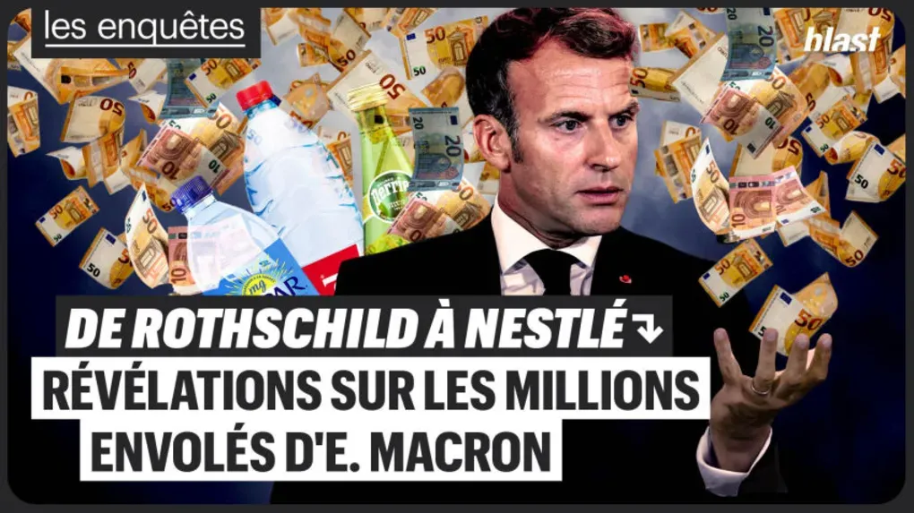 De Rothschild à Nestlé : révélations sur les millions envolés d'E. Macron