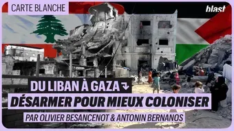 Du Liban à Gaza : désarmer pour mieux coloniser