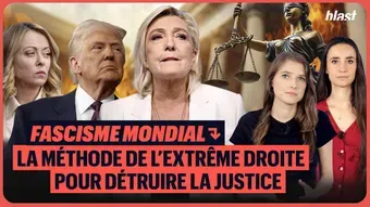 Fascisme mondial : la méthode de l'extrême droite pour détruire la justice