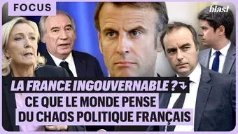 La France ingouvernable ? Ce que le monde pense du chaos politique français