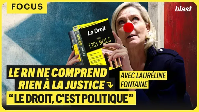 Le RN ne comprend rien à la justice : "Le droit, c'est politique"