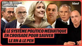 Le système politico-médiatique en croisade pour sauver le RN et Le Pen