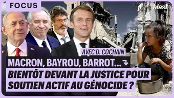 Macron, Bayrou, Barrot… : bientôt devant la justice pour soutien actif au génocide ?