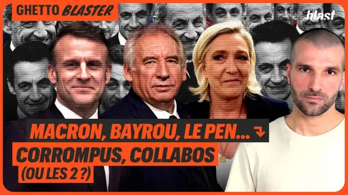 Macron, Bayrou, Le Pen, etc. : corrompus, collabos (ou les 2 ?)