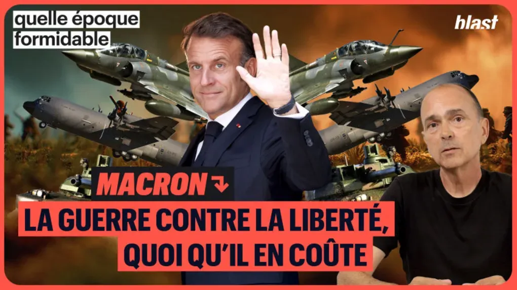 Macron : la guerre contre la liberté, quoi qu'il en coûte