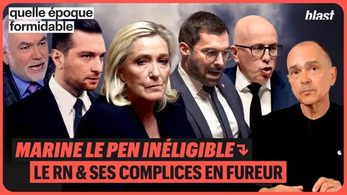 Marine Le Pen inéligible : le RN et ses complices en fureur