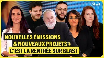 Nouvelles émissions et nouveaux projets : c'est la rentrée sur Blast