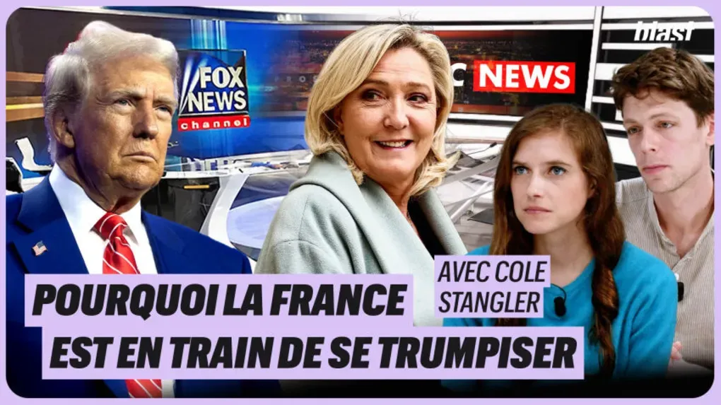 Pourquoi la France est en train de se Trumpiser
