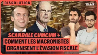 Scandale CumCum : comment les macronistes organisent l’évasion fiscale